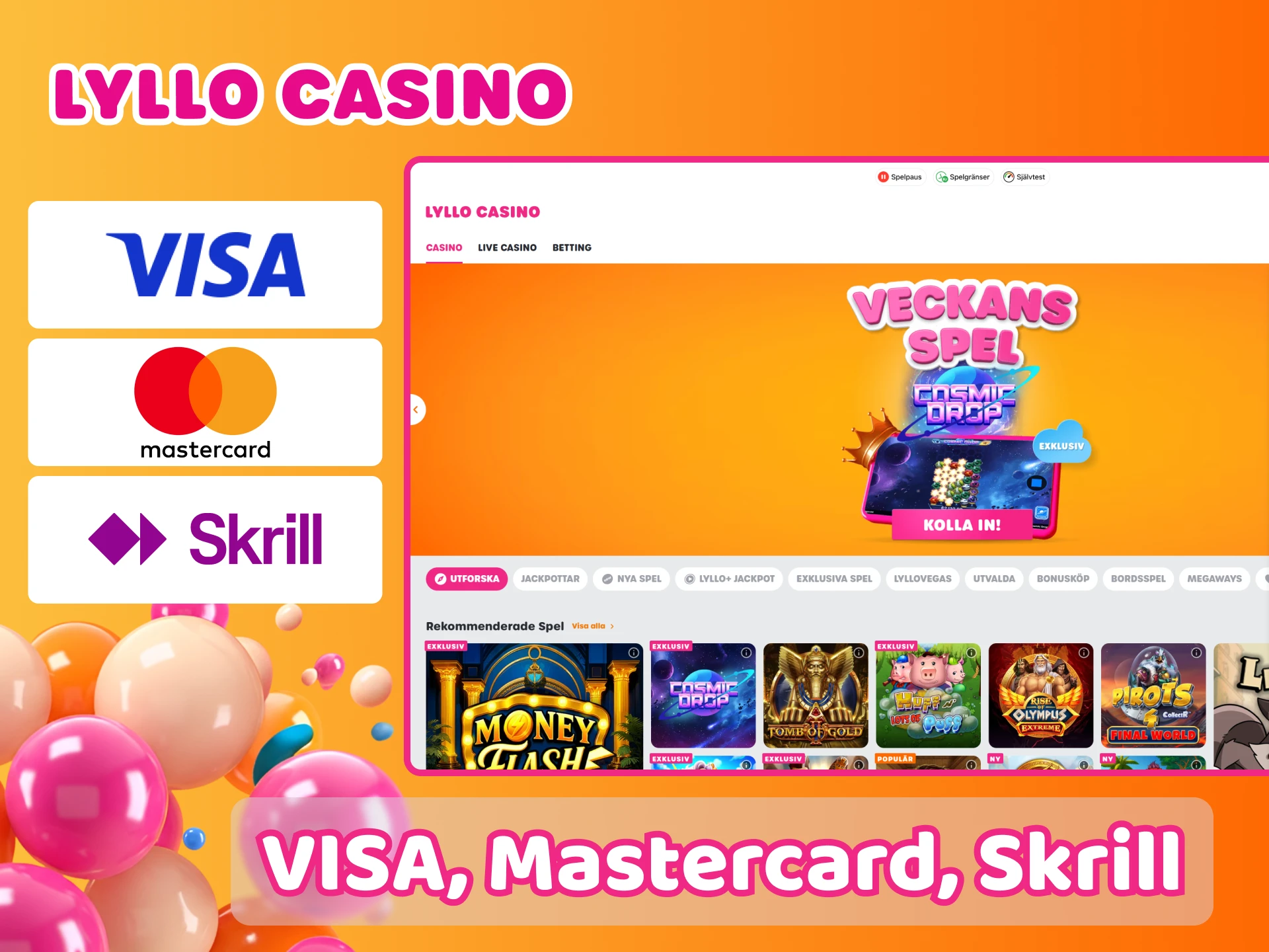 Använd traditionella betalningsmetoder för att fylla på din plånbok på Lyllo Casinos webbplats.